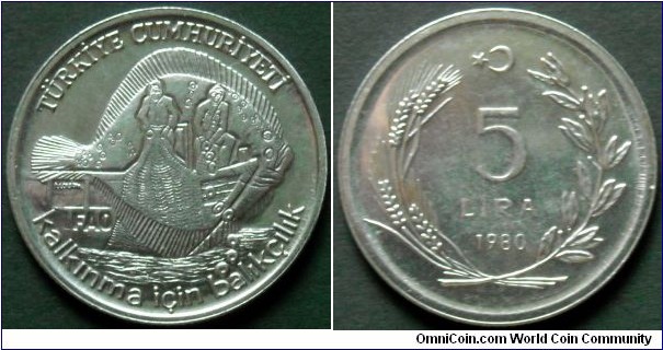 Turkey 5 lira.
1980, Development for the Fishing - F.A.O issue.
Stainless steel.
Weight; 11,1g.
Diameter; 32,5mm.
Mintage: 13.000 pieces.
