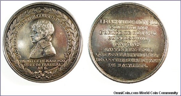 1800 France Italy The Battle of Marengo Medal by Nicolas Guy Antoine & Bertrand Andrieu. Silver: 50MM
Obv: Uniformed bust of Napoleon Bonaparte, facing right, within a wreath. Legend BONAPARTTE PREMIER CONSUL DE LA REP.FRANCE. BATILLE DE MARENGO 25 ET 26 PRAIRIAL AN8. Signed N.G.BRENET. Rev: Legend 9 lines Inscription.
