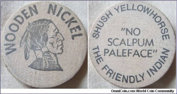 SHUSH YELLOWHORSE wooden Nickel