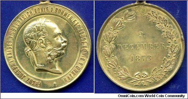 Austrian Brass Medal on 25 years of Regn of Franc Ioseph I.
Awarded to all military personnel who served in the army at the time of the coronation of Emperor Franz Joseph.