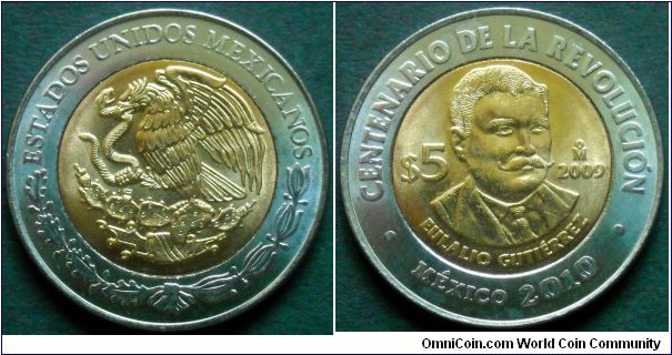 Mexico 5 pesos.
2009, Bicentenary of Independence - Eulalio Gutierrez.
Bimetal.