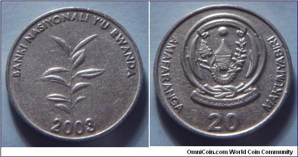 Rwanda | 
20 Franc, 2003 | 
20 mm, 3.5 gr. | 
Nickel clad Steel | 

Obverse: Tea plant, date below | 
Lettering: BANKI NASIYONALI Y'U RWANDA 2003 | 

Reverse: National Coat of Arms, denomination above | 
Lettering: AMAFARANGA 20 MAKUMYABIRI |