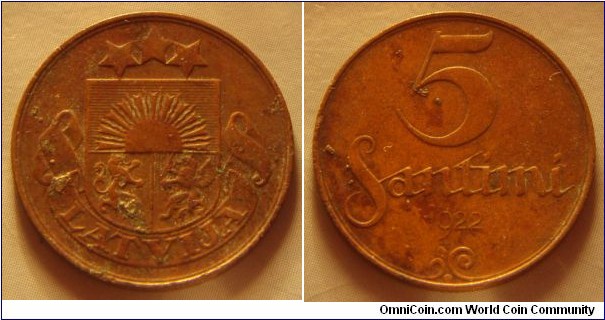 Latvia | 
5 Santīmi, 1922 | 
22 mm, 3 gr. | 
Bronze | 

Obverse: National Coat of Arms | 
Lettering: LATVIJA | 

Reverse: Denomination, date below | 
Lettering: 5 Santimi 1922 |