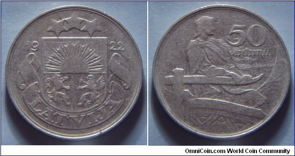Latvia | 
50 Santīmu, 1922 | 
25 mm, 6.5 gr. | 
Nickel | 

Obverse: National Coat of Arms | 
Lettering: LATVIJA | 

Reverse: Denomination, date below | 
Lettering: 50 Santimu 1922 |