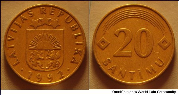 Latvia | 
20 Santīmu, 1992 | 
21.5 mm, 4 gr. | 
Nickel-brass | 

Obverse: Small Coat of Arms, date below | 
Lettering: • LATVIJAS REPUBLIKA • 1992 | 

Reverse: Denomination | 
Lettering: 20 SANTĪMU |