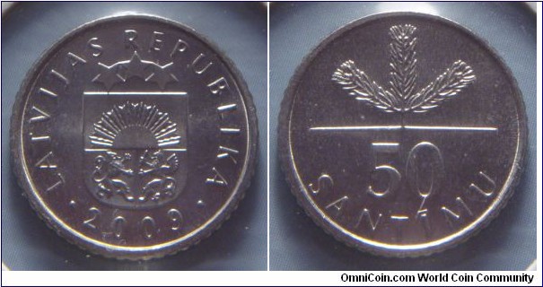 Latvia | 
50 Santīmu, 2009 | 
18.8 mm, 3.5 gr. | 
Copper-nickel | 

Obverse: Small Coat of Arms, date below | 
Lettering: • LATVIJAS REPUBLIKA • 2009 | 

Reverse: Pine tree seedling, denomination below | 
Lettering: 50 SANTĪMU |
