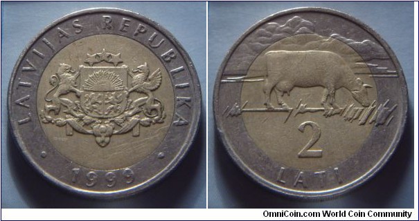 Latvia | 
2 Lati, 1999 | 
26.3 mm, 9.5 gr. | 
Bi-Metallic: Nickel-brass centre in Copper-nickel ring | 

Obverse: National Coat of Arms, date below | 
Lettering: • LATVIJAS REPUBLIKA • 1999 | 

Reverse: Cow, denomination below | 
Lettering: 2 LATI |
