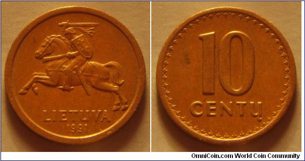Lithuania | 
10 Centų, 1991 | 
16 mm, 1.4 gr. | 
Bronze | 

Obverse: National Coat of Arms, date below | 
Lettering: LIETUVA 1991 |

Reverse: Denomination | 
Lettering: 10 CENTŲ |
