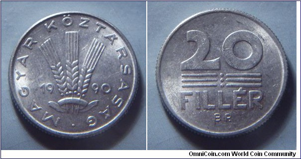 Hungary | 
20 Fillér, 1990 | 
20.3 mm, 0.95 gr. | 
Aluminium | 

Obverse: Three wheat stalks divides date | 
Lettering: • MAGYAR • KÖZTÁRSASÁG 1990 | 

Reverse: Denomination | 
Lettering: 20 FILLÉR |