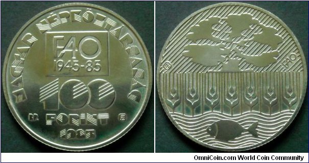 Hungary 100 forint.
1985, 40th Anniversary of F.A.O.
Cu-ni-zn.
Weight; 12g. 
Diameter; 32mm.
Mintage: 20.000 
 pieces.