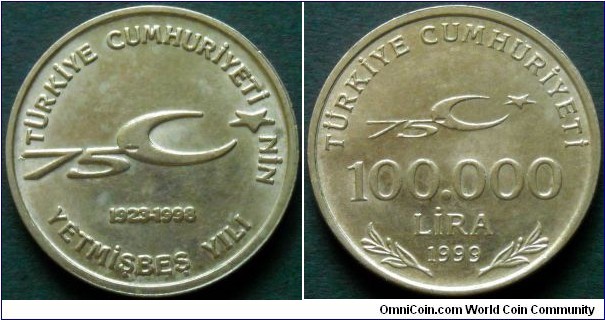 Turkey 100000 lira.
1999, 75th Anniversary of Republic.