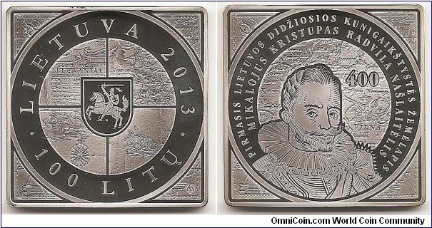 100 Litu
KM#198
Coin dedicated to the 400th anniversary of the issuance of the first map of the Grand Duchy of Lithuania. The obverse of the coin features a stylized Coat of Arms of the Republic of Lithuania inside a shield, in the center; the inscriptions LIETUVA 2013 and 100 LITŲ are arranged in a semicircle around it, against the background of the map of the Grand Duchy of Lithuania. The mintmark of the Lithuanian Mint is impressed on the obverse of the coin. On the reverse of the coin, a portrait of Radvila Našlaitėlis with the anniversary year of the issue of the map — 400 — next to the portrait, the inscriptions PIRMASIS LIETUVOS DIDŽIOSIOS KUNIGAIKŠTYSTĖS ŽEMĖLAPIS (THE FIRST MAP OF THE GRAND DUCHY OF LITHUANIA), MIKALOJUS KRISTUPAS RADVILA NAŠLAITĖLIS are arranged in a semicircle around the portrait in two rows, against the background of the map of the Grand Duchy of Lithuania, which was drawn the first time in Lithuania. Silver Ag 925; quality — proof; dimensions — 42x42 mm; weight — 56.56 g. Edge of the coin: smooth. Designed by Rolandas Rimkūnas, Eglė Rimkūnienė and Giedrius Paulauskis. Mintage 4,000 pcs. Issued 16.12.2013. The coin was minted at the state enterprise Lithuanian Mint.