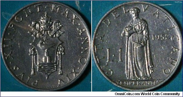 1 Lire, Pope Pius XII. Crowned shield-obverse, Temperance standing pouring libation in bowl-reverse. Al, 17 mm. (ref. http://en.numista.com/catalogue/pieces1278.html)