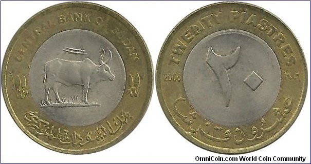 Sudan 20 Piastres 2006 (this is a different mint, there are 2 lines over the bull)