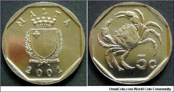 Malta 5 cents.
2001, Cu-ni.
Weight; 3,51g.
Diameter; 19,78mm.
Mint; The Royal Mint,  Llantrisant, UK.