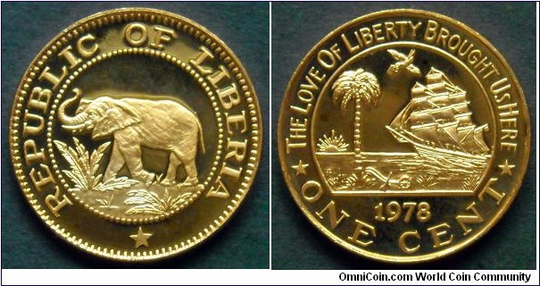 Liberia 1 cent.
1978, Proof from Franklin Mint.
Bronze. Weight; 2,6g.
Diameter; 18mm.
Mintage: 7311 pieces.