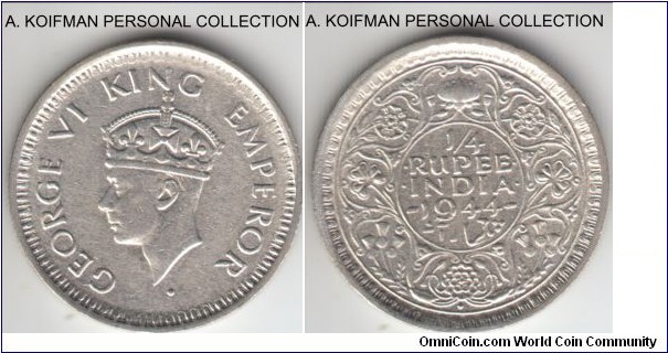 KM-547, 1944 British India 1/4 rupee, Bombay mint (dot on obverse under the bust); silver, security edge; average uncirculated or almost, bag marks, toning and unusual matte finish unless it was cleaned in the past.