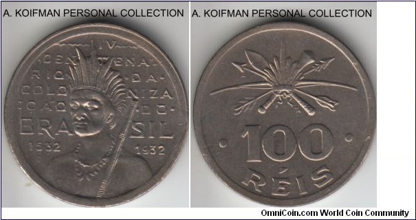 KM-527, 1932 Brazil (Republic) 100 reis; copper-nickel, plain edge; 400'th anniversary of the colonization commemorative one year issue, good uncirculated.