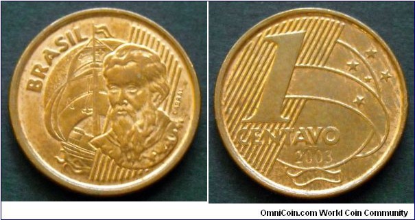 Brazil 1 centavo.
2003