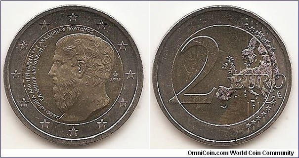 2 Euro
KM#252
8.5000 g., Bi-Metallic Nickel-Brass center in Copper-Nickel ring, 25.75 mm. Subject: 2400th Anniversary of the Founding of the Platonic Academy. Obv: he inner part of the coin shows the profile of Plato, the founder of the Platonic Academy. On the left side of the coin is depicted the Greek inscription 2400 ΧΡΟΝΙΑ ΑΠΟ ΤΗΝ ΙΔΡΥΣΗ ΤΗΣ ΑΚΑΔΗΜΙΑΣ ΠΛΑΤΩΝΟΣ (2400 years since the founding of the Platonic Academy) and the name of the issuing country (ΕΛΛΗΝΙΚΗ ΔΗΜΟΚΡΑΤΙΑ) in ancient Greek font. The mint mark and the year mark 2013 are to the right. The twelve stars of the European Union surround the design on the outer ring of the coin. Rev: 2 on the left-hand side, six straight lines run vertically between the lower and upper right-hand side of the face, 12 stars are superimposed on these lines, one just before the two ends of each line, superimposed on the mid - and upper section of these lines; the European continent ( extended ) is represented on the right-hand side of the face; the right-hand part of the representation is superimposed on the mid-section of the lines; the word ‘EURO’ is superimposed horizontally across the middle of the right-hand side of the face. Under the ‘O’ of EURO, the initials ‘LL’ of the engraver appear near the right-hand edge of the coin. Edge: Reeded with ΕΛΛΗΝΙΚΗ ΔΗΜΟΚΡΑΤΙΑ *. Obv. designer: Georgios Stamatopoulos Rev. designer: Luc Luycx