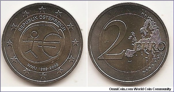2 Euro
KM#3175
8.5000 g., Bi-Metallic Nickel-Brass center in Copper-Nickel ring, 25.75 mm. Subject : Ten years of Economic and Monetary Union(EMU). Obv: The inner part of the coin shows a stylised human figure whose left arm is prolonged by the euro symbol. The initials ΓΣ of the sculptor appear below the euro symbol. The name of the issuing country in the national language appear at the top REPUBLIK ÖSTERREICH, while the acronym EMU translated into the national language appear at the bottom WWU 1999-2009. The twelve stars of the European Union surround the design on the outer ring of the coin. Rev: 2 on the left-hand side, six straight lines run vertically between the lower and upper right-hand side of the face, 12 stars are superimposed on these lines, one just before the two ends of each line, superimposed on the mid - and upper section of these lines; the European continent ( extended ) is represented on the right-hand side of the face; the right-hand part of the representation is superimposed on the mid-section of the lines; the word ‘EURO’ is superimposed horizontally across the middle of the right-hand side of the face. Under the ‘O’ of EURO, the initials ‘LL’ of the engraver appear near the right-hand edge of the coin. Edge: Reeded with 2 EURO ***, repeated four times, alternately upright and inverted. Obv. designer: Georgios Stamatopoulos Rev. designer: Luc Luycx