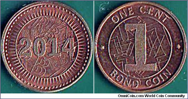 Zimbabwe 2014 1 Cent.

Bond Coin.