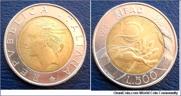 1998-R Italy 500 Lire KM#160 Bi Matallic IFAD 20th Ann Very Nice High Grade Go Here:

http://stores.ebay.com/Mt-Hood-Coins