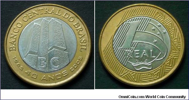 Brazil 1 real.
2005, 40th Anniversary of Central Bank. Bimetal.