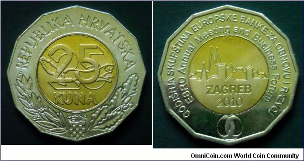 Croatia 25 kuna.
2010, EBRO Annual Meeting and Business Forum - Zagreb 2010. 
Bimetal