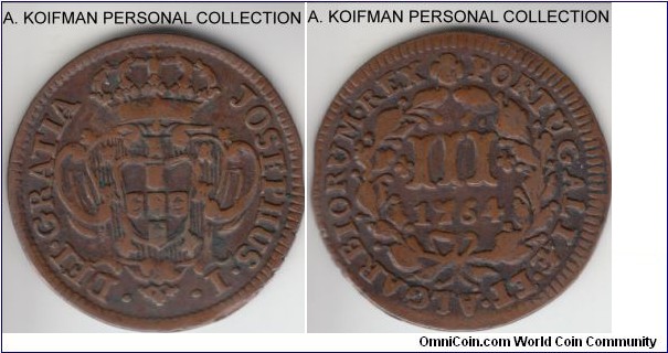 KM-241.1, 1764 Portugal 3 reis; copper, plain edge; JOSEPHUS, slightly bent, otherwise good fine or better.