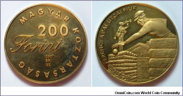 Hungary 200 forint.
2001, Hungarian Literature - Ferenc Molnar; A Pal Utcai Fiuk (Paul Street Boys) 
Mintage: 12.000 pieces.