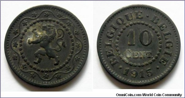 Belgium 10 centimes.
1915, Zinc. German occupation coinage.