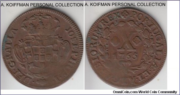 KM-243.2, 1765 Portugal 10 reis; copper, plain edge; JOSEPHUS, good very fine at least to extra fine, some details are truly uncirculated, but it had been crimped or not fully struck in areas, interesting coin.
