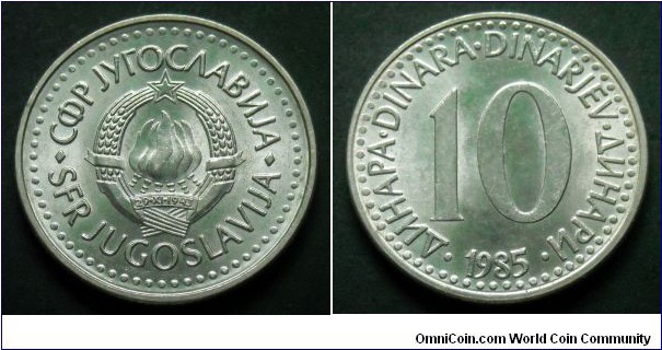 Yugoslavia 10 dinara.
1985