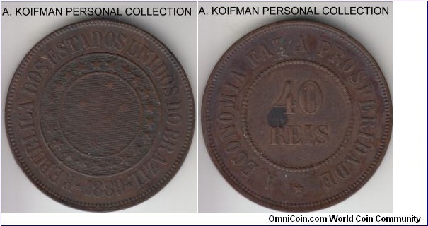KM-491, 1889 Brazil (Republic) 40 reis; bronze, plain edge; brown, very fine or better but large corrosion spot on reverse.
