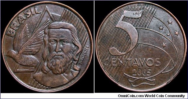 Brazil - 5 Centavos - Tirandes - 2005 - Weight 4,1 mm - Copper plated steel - Size 22,0 mm - Thickness 1,65 mm - Alignment Coin (180°) - Obverse Portrait of Joaquim da Silva Xavier (Tirandes) - Edge Smooth - Mintage 230 144 000 - Reference KM# 648.1 (1998-2016)