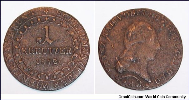 1 Kreuzer 
Mint mark A Vienna 
Francis I Emperor of Austria, King of Hungary & Bohimiaa 1804 to 1835. Holy Roman Emperor until the dissolusion on the 6 August 1806
1st President of the German Confederation following its establishment in 1815.