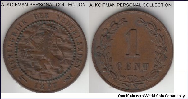 KM-107.1, 1877 Netherlands cent; bronze, reeded edge; brown good very fine or so, first year of the type, scarcer, broadaxe privy mark.