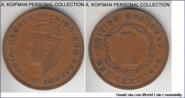 KM-21, 1943 British Honduras cent; bronze, plain edge; about very fine, a bit dirty, scarce with the mintage of 100,000.