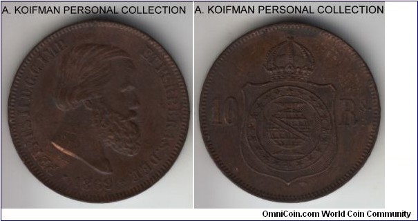 KM-473, 1869 Brazil (Empire) 10 reis; bronze, plain edge; about uncirculated, much less common than the 20 reis.
