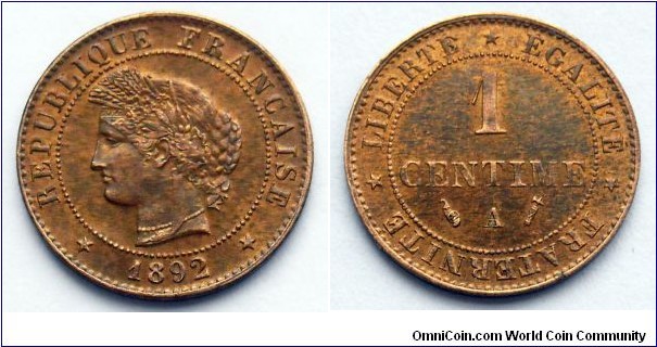 France 1 centime.
1892, A - Paris mint.
Bronze. Diameter; 15mm. Weight; 1g.
Mintage: 800.000 pieces.
