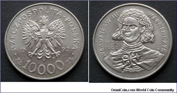 Poland 10000 złotych.
1992, King Władysław III Warneńczyk (Władysław of Varna) 
Reign 1434-1444.