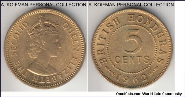KM-31,1962 British Honduras 5 cents; nickel-brass, plain edge; red brown uncirculated, that year was rather big mintage of 200,000.