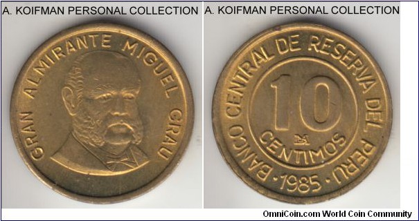 KM-293, 1985 Peru 10 centimos; brass, plain edge; circulation commemorative with Grand Admiral Minuel Grau on obverse, average uncirculated.
