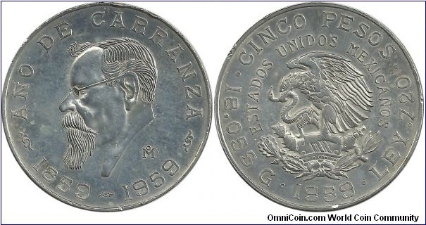 Mexico 5 Pesos 1959 - Venustiano Carranza, (born Dec. 29, 1859) He was the first president of the new Mexican Republic. 