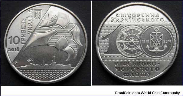 Ukraine 10 hryvnia.
2018, 100th Anniversary of the Creation of the Ukrainian Navy.