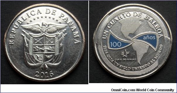 Panama 1/4 balboa.
2016, 100th Anniversary - Panama Canal.