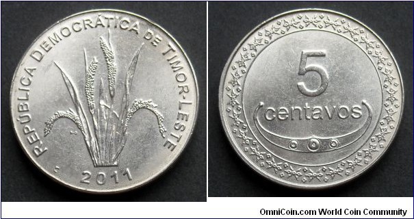 Timor-Leste 5 centavos.
2011