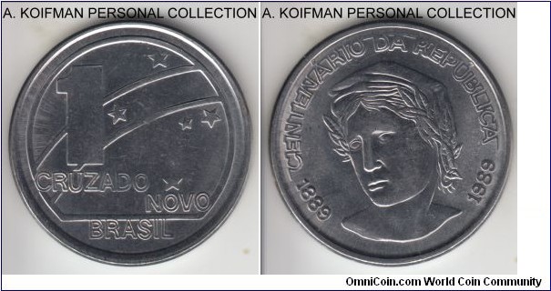 KM-615, 1989 Brazil novo cruzado; stainless steel, plain edge; one year type, Centennial of the Republic, circulated, extra fine or about, hard to judge stainless steel coins.