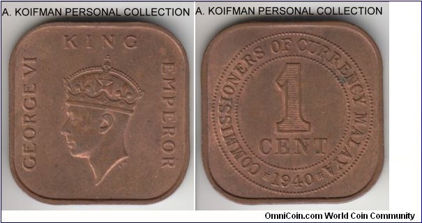 KM-2, 1940 malaya cent; bronze, square flan, plain edge; Geroge VI, red brown average uncirculated.